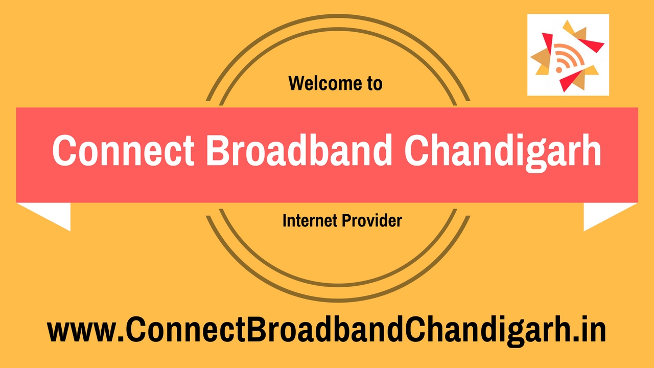 Connect broadband in Chandigarh